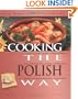 Cooking the Polish Way (Easy Menu Ethnic Cookbooks)