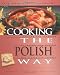 Cooking the Polish Way (Easy Menu Ethnic Cookbooks)
