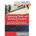 Capturing Profit with Technical Analysis: Hands-On Rules for Exploiting Candlestick, Indicator, and Money Management Techniques