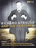 Richard Strauss and his Heroines