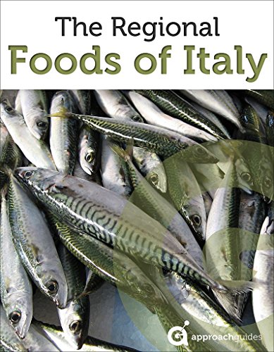 Guide to the Regional Foods of Italy (Italian Food Guide)