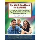 The ADHD Workbook for Parents by  Harvey C. Parker