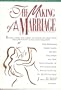 The Making of a Marriage/Everything You Need to Know to Keep Your Relationship Alive and Healthy