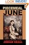 Piecemeal June