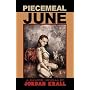 Piecemeal June