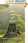 Should Trees Have Standing?:Law, Mora...