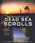The Meaning Of The Dead Sea Scrolls: Their Significance For Understanding the Bible, Judaism, Jesus, and Christianity
