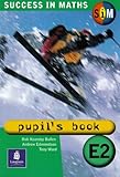 Success in maths. Pupil's book E2