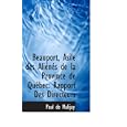Beauport, Asile des Aliénés de la Province de Québec: Rapport Des Directeurs (French and French Edition) by Paul de Malijay