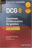 Systèmes d'information de gestion Licence DCG8 : Manuel et applications (Ancienne Edition)