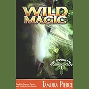 Wild Magic: The Immortals, Book 1 | [Tamora Pierce]