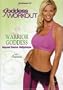 The Goddess Workout: Warrior Goddess