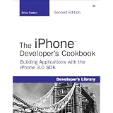 iPhone Developer's Cookbook, The: Building Applications with the iPhone 3.0 SDK, 2/e