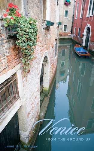 Venice from the Ground Up (From the Ground Up)