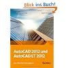 AutoCAD und AutoCAD LT 2012. Das offizielle Trainingsbuch