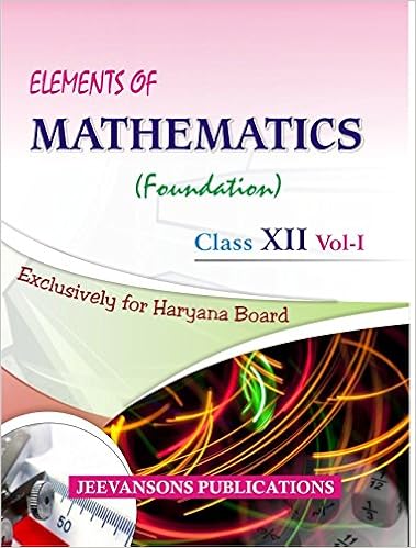 Elements of Mathematics For Class XII