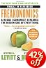 Freakonomics: A Rogue Economist Explores the Hidden Side of Everything (P.S.)