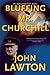 Bluffing Mr. Churchill: An Inspector Troy Thriller (The Inspector Troy Novels, 4)