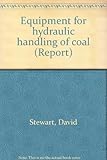 Equipment for hydraulic handling of coal