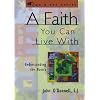 A Faith You Can Live With: Understanding the Basics (The Come & See Series)