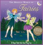 The Magical World of Fairies (A Paper Doll Fold-Out Play Set)