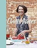 Chilli notes : recipes to warm the heart (not burn the tongue)