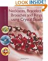 Necklaces, Bracelets, Brooches and Rings Using Crystal Beads