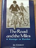 The road and the miles : a homage to Dundee