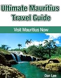 Ultimat Mauritius Travel Guide: Visit Mauritius Now