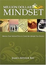 The Million Dollar Mindset: How to Harness Your Internal Force to Live the Lifestyle You Deserve