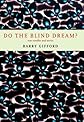 Do the Blind Dream?