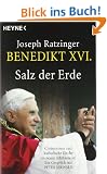 Salz der Erde: Christentum und katholische Kirche im neuen Jahrtausend. Ein Gespr�ch mit Peter Seewald