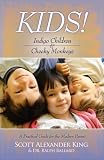 Kids! Indigo Children and Cheeky Monkeys