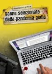 Scene selezionate della Pandemia Gialla