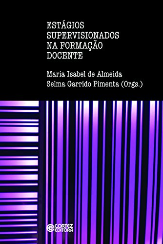 Estágios supervisionados na formação docente (Portuguese Edition)