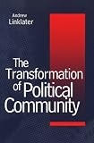 The transformation of political community : ethical foundations of the post-Westphalian era