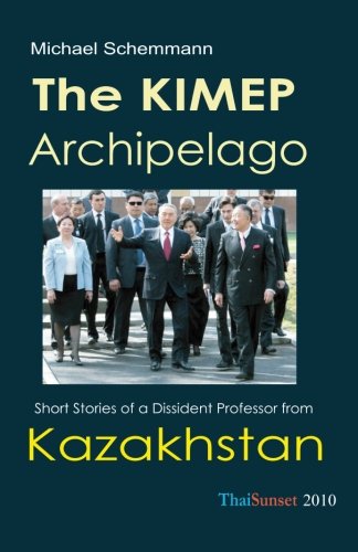 The KIMEP Archipelago: Short Stories of a Dissident Professor from Kazakhstan