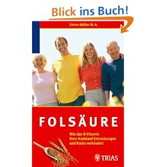Fols�ure: Wie das B-Vitamin Herz - Kreislauf - Erkrankungen und Krebs verhindert