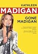 Kathleen Madigan: Gone Madigan