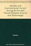 Genetic and environmental factors during the growth period