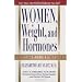 Women, Weight and Hormones: A Weight-Loss Plan for Women Over 35