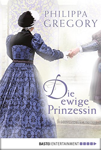 Die ewige Prinzessin: Historischer Roman (German Edition)