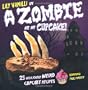 A Zombie Ate My Cupcake
