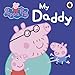 My Daddy. (PEPPA PIG)