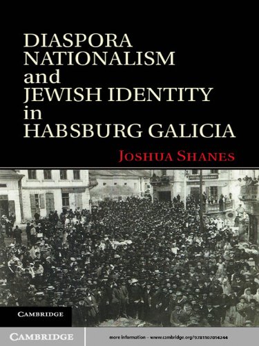 Diaspora Nationalism and Jewish Identity in Habsburg Galicia