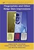 Fingerprints and Other Ridge Skin Impressions (International Forensic Science and Investigation Series)