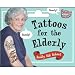 Blue Q Tattoos For The Elderly