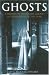 Ghosts: A History of Phantoms, Ghouls & Other Spirits of the Dead