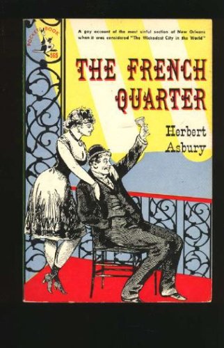 The French quarter: An informal history of the New Orleans underworld (A Pocket Cardinal edition)