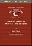 Risks and Benefits of Menopause & Hormones